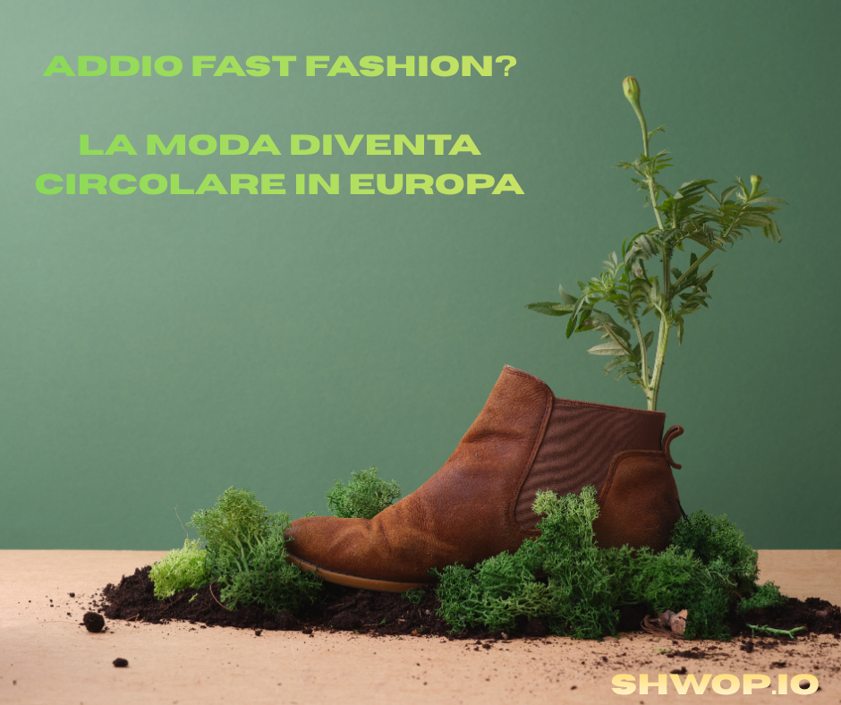 Economia circolare moda: stop alla fast fashion